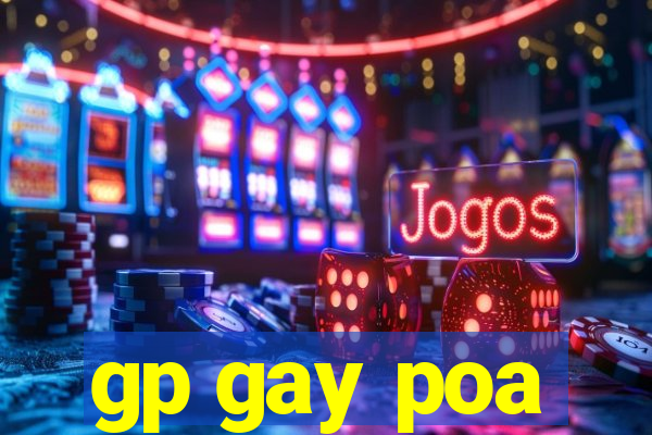 gp gay poa